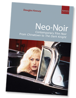 Neo-Noir by Douglas Keesey