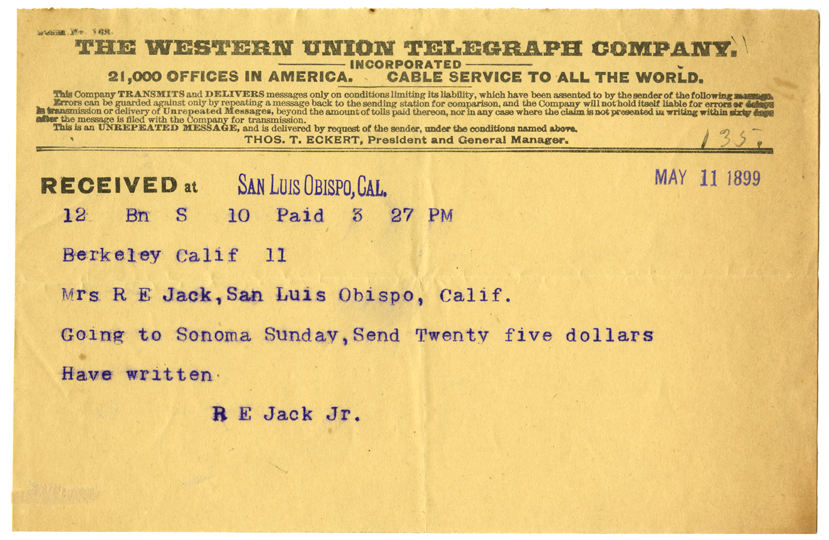 A telegram from R.E. Jack, Jr. to his mother Nellie Jack, 1899 (Jack Family Papers, Special Collections, California Polytechnic State University, 014_spc_000026)