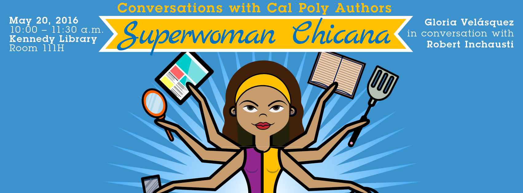 Conversations with Cal Poly Authors Superwoman Chicana 